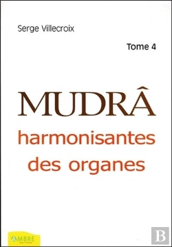 Bertrand.pt - Mudras Harmonisantes Des Organes T.4