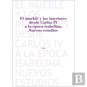 Mueble Y Los Interiores Desde Carlos Iv A La Epoca Isabelina, El