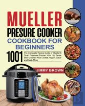 Mueller Pressure Cooker Cookbook For Beginners 1000