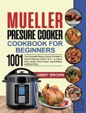 Mueller Pressure Cooker Cookbook For Beginners 1000