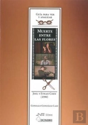 Muerte Entre Las Flores. De Los Hermanos Coen (1990)