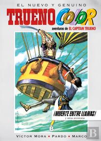 ¡Muerte Entre Llamas! Y Otras Aventuras De El Capitán Trueno (Trueno Color 17)