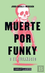 Muerte Por Funky O El Eutanasio
