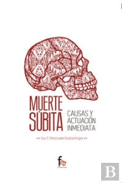 Muerte Subita. Causas Y Actuacion Inmediata