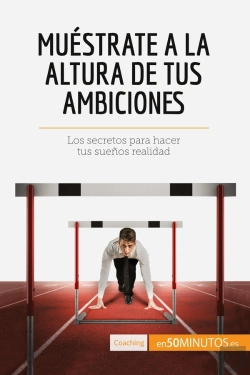 Bertrand.pt - Muéstrate A La Altura De Tus Ambiciones : Los Secretos Para Hacer Tus Suenos Realidad