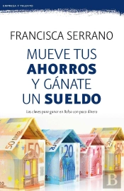 Mueve Tus Ahorros Y Gánate Un Sueldo