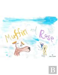 Muffin And Rose