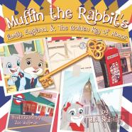 Muffin The Rabbit'S Family, England & The Golden Key Of Honor
