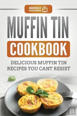 Bertrand.pt - Muffin Tin Cookbook: Delicious Muffin Ti