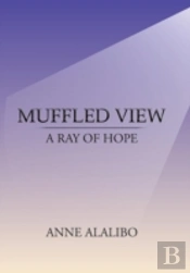Muffled View: A Ray Of Hope