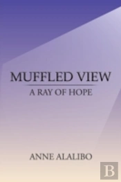 Muffled View: A Ray Of Hope