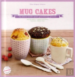 Bertrand.pt - Mug-Cakes ; Au Micro-Ondes Pour Gourmands Pressés