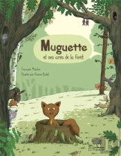 Muguette Et Ses Amis De La Forêt