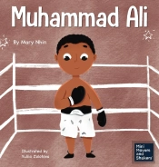 Muhammad Ali: A Kid'S Book About Being C