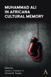 Muhammad Ali In Africana Cultural Memory