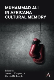 Muhammad Ali In Africana Cultural Memory