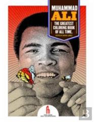 Muhammad Ali: The Greatest Coloring Book Of All Time