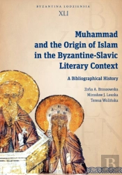 Muhammad And The Origin Of Islam In The Byzantine-Slavic Literary Context