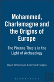Muhammad, Charlemagne And The Origins Of Europe