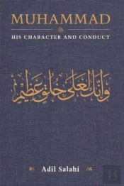 Muhammad: His Character And Conduct