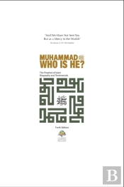 Muhammad (Pbuh) - Who Was He?