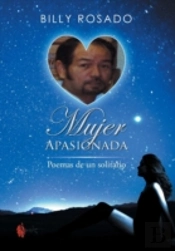 Mujer Apasionada: Poemas De Un Solitario