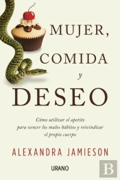 Mujer, Comida Y Deseo