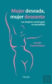 Mujer Deseada, Mujer Deseante