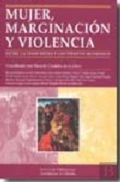 Mujer, Marginación Y Violencia Entre La Edad Media Y Los Tiempos Modernos