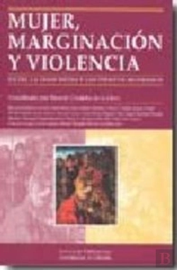 Bertrand.pt - Mujer, Marginación Y Violencia Entre La Edad Media Y Los Tiempos Modernos