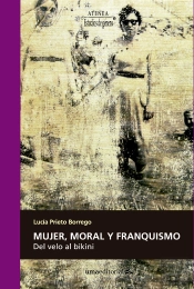 Mujer, Moral Y Franquismo