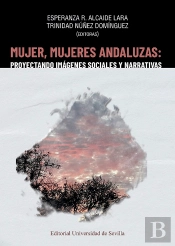 Mujer Mujeres Andaluzas Proyectando Imagenes Sociales Y Na