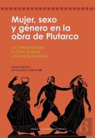 Mujer, Sexo Y Genero En La Obra De Plutarco