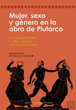 Bertrand.pt - Mujer, Sexo Y Genero En La Obra De Plutarco