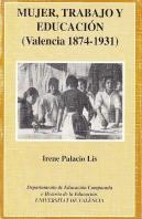 Mujer, Trabajo Y Educación (Valencia 1874-1931)