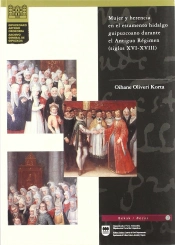 Mujer Y Herencia En El Estamento Hidalgo Guipuzcoano Durante El Antiguo Regimen (Siglos Xvi-Xviii)