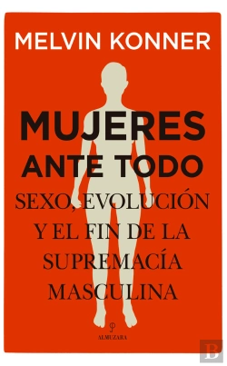 Bertrand.pt - Mujeres Ante Todo Sexo Evolucion Y El Fin Supremacia Mascul