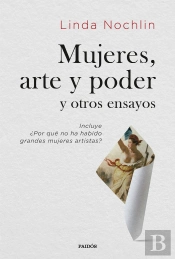 Mujeres, Arte Y Poder Y Otros Ensayos