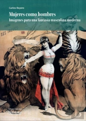 Mujeres Como Hombres Imagenes Para Una Fantasia Masculina Moderna
