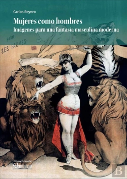 Bertrand.pt - Mujeres Como Hombres Imagenes Para Una Fantasia Masculina Moderna
