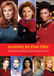 Mujeres De Star Trek Donde Ningun Hombre Ha Llegado Jamas