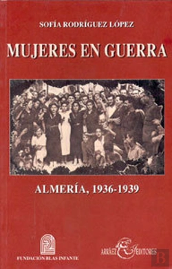 Bertrand.pt - Mujeres En Guerra. Almería, 1936-1939