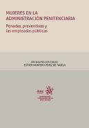Mujeres En La Administracion Penitenciaria. Penadas, Preven