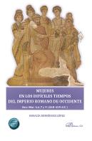 Mujeres En Los Dificiles Tiempos Del Imperio Romano De Occid