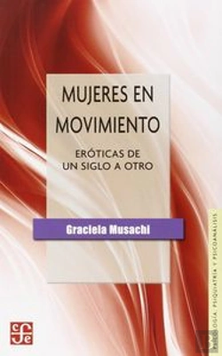 Bertrand.pt - Mujeres En Movimiento: Eroticas Deun Siglo A Otro 
