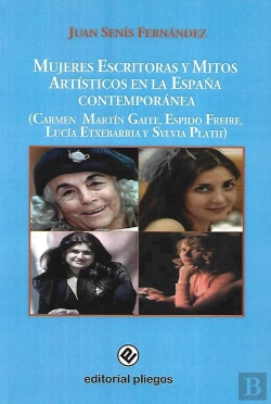 Bertrand.pt - Mujeres Escritoras Y Mitos Artisticos España Contemporanea : Carmen Martin Gaite, Espido Freire, L.E