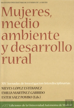Bertrand.pt - Mujeres, Medio Ambiente Y Desarrollo Rural. Xiv Jornadas Investigación Interdisciplinarias
