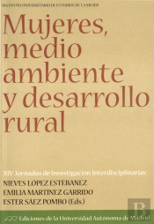 Mujeres, Medio Ambiente Y Desarrollo Rural. Xiv Jornadas Investigación Interdisciplinarias