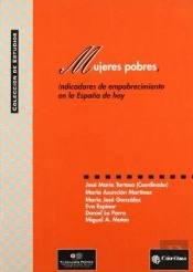 Mujeres Pobres, Indicadores De Empobrecimiento En La España De Hoy.