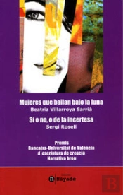 Mujeres Que Bailan Bajo La Luna / Si O No, O De La Incertesa